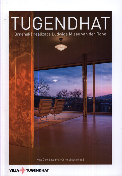 Tugendhat :brněnská realizace Ludwiga Miese van der Rohe : [průvodce]