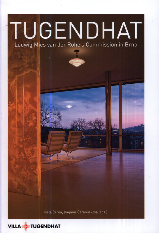 Tugendhat :Ludwig Mies van der Rohe's Commission in Brno