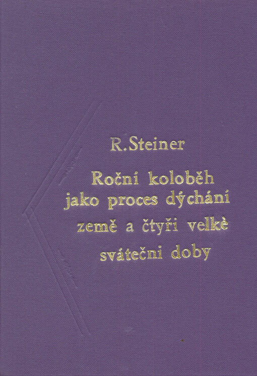 Roční koloběh jako proces dýchání Země a čtyři sváteční doby
