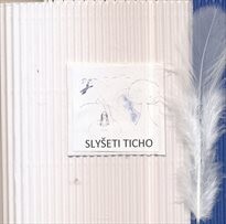 Slyšeti ticho