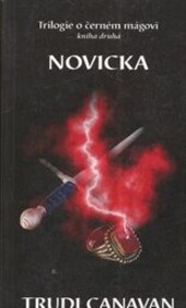 Novicka : trilogie o černém mágovi, kniha druhá