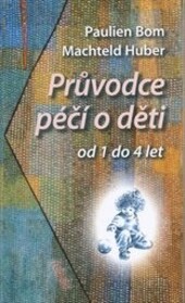Průvodce péčí o děti od 1 do 4 let