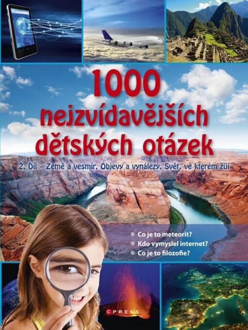 1000 nejzvídavějších dětských otázek - 2. díl, 2. díl, Země a vesmír, objevy a vynálezy, svět, ve kterém žiji