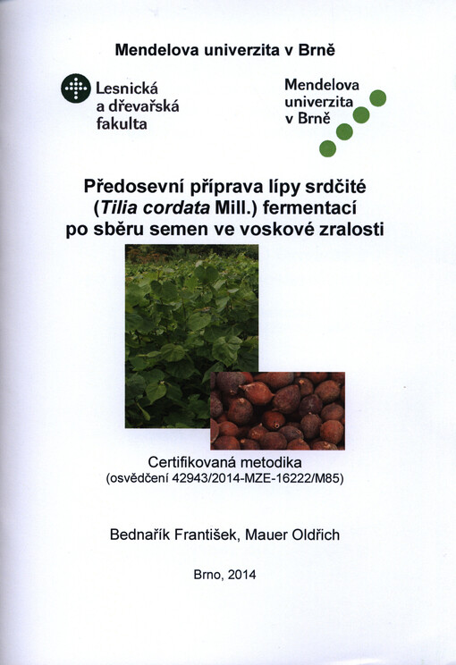 Předosevní příprava lípy srdčité (Tilia cordata Mill.) fermentací po sběru semen ve voskové zralosti