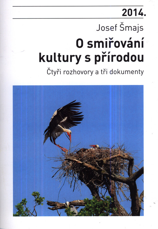O smiřování kultury s přírodou :čtyři rozhovory a tři dokumenty