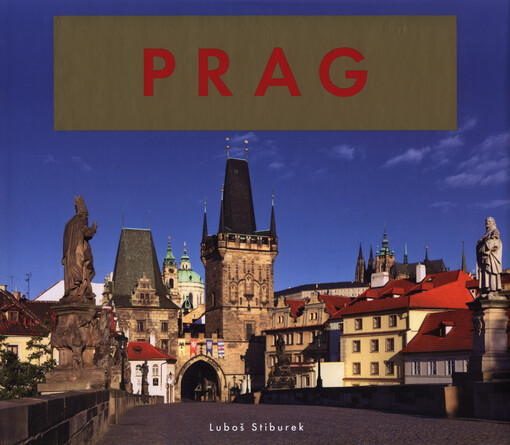 Praha :Praha = Prague = Prag