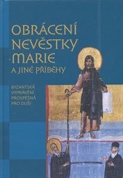 Obrácení nevěstky Marie a jiné příběhy