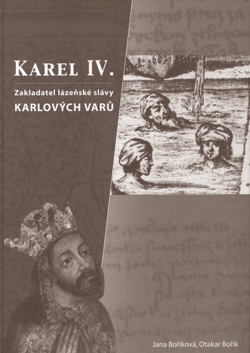 Karel IV: zakladatel lázeňské slávy Karlových Varů