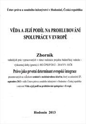 Věda a její podíl na prohlubování spolupráce v Evropě :zborník vedeckých prác vypracovaných v rámci realizácie projektu bádateľskej vedecko-výskumnej úlohy (grantu) č. 002-UPSI/P/2012-2014/VV-H:ČR 