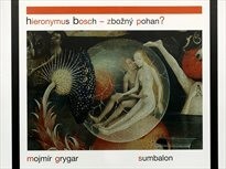 Hieronymus Bosch – Zbožný pohan?