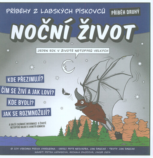 Příběhy z Labských pískovců.Příběh druhý,Noční život : jeden rok v životě netopýrů velkých