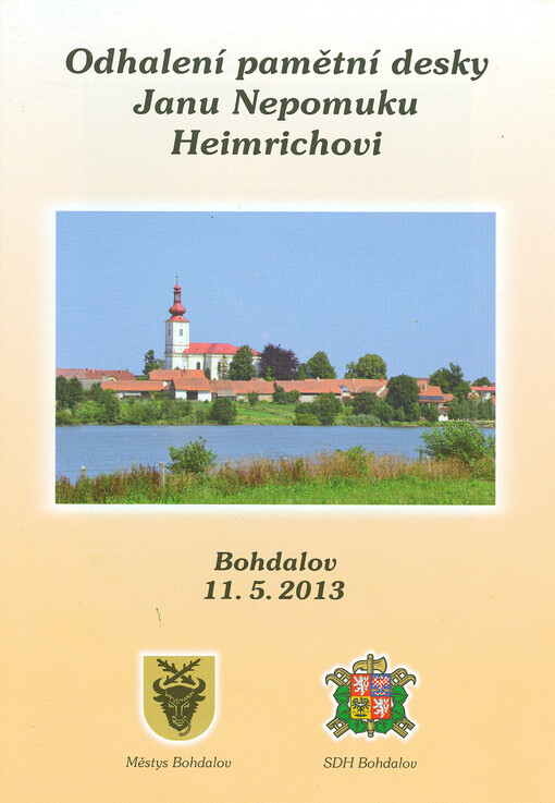 Odhalení pamětní desky Janu Nepomuku Heimrichovi :Bohdalov 11.5.2013