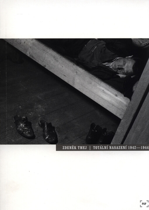 Zdeněk Tmej :totální nasazení 1942-1944 : [katalog