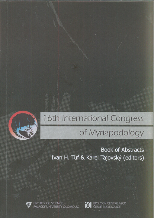 16th International Congress of Myriapodology :book of abstracts