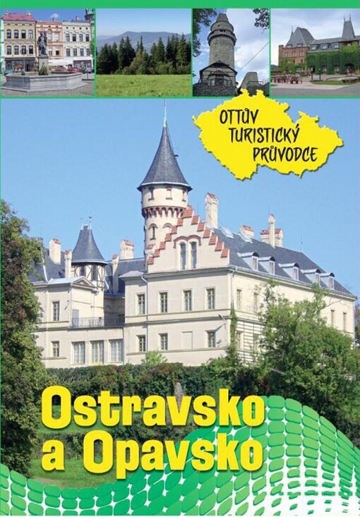 Ottův turistický průvodce - Ostravsko a Opavsko