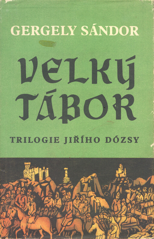 Velký tábor 1514 :trilogie Jiřího Dózsy, díl druhý