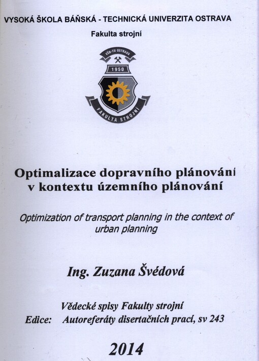 Optimalizace dopravního plánování v kontextu územního plánování :disertační práce