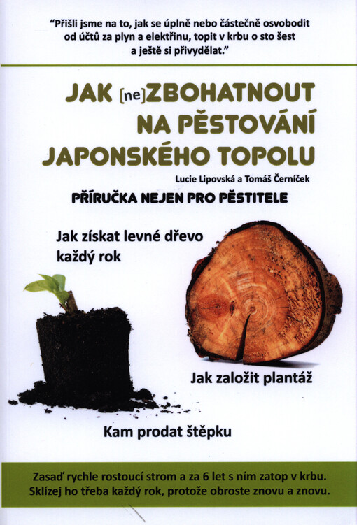 Jak (ne)zbohatnout na pěstování japonského topolu :příručka nejen pro pěstitele