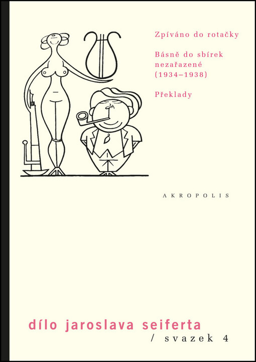 Dílo Jaroslava Seiferta. Sv. 4, Zpíváno do rotačky - Básně do sbírek nezařazené (1933-1938) - Překlady