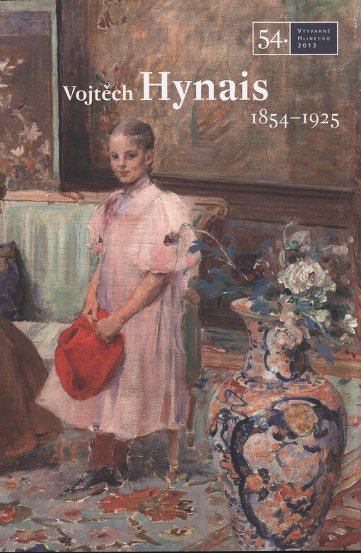 Vojtěch Hynais :1854-1925 : 54. Výtvarné Hlinecko 2013