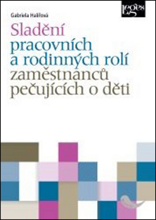 Sladění pracovních a rodinných rolí zaměstnanců pečujících o děti