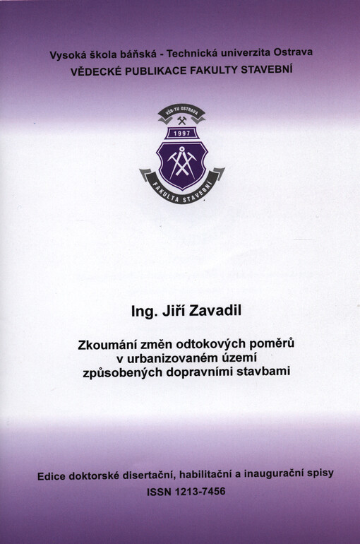 Zkoumání změn odtokových poměrů v urbanizovaném území způsobených dopravními stavbami :autoreferát k doktorské disertační práci