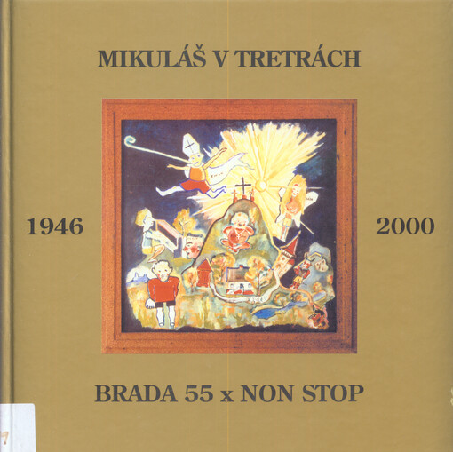 Mikuláš v tretrách :Brada 55x non stop [1946-2000 : sborník na počest 55 ročníků Mikulášského běhu