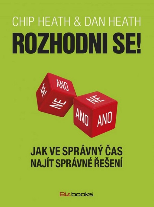 Rozhodni se! :jak ve správný čas najít správné řešení