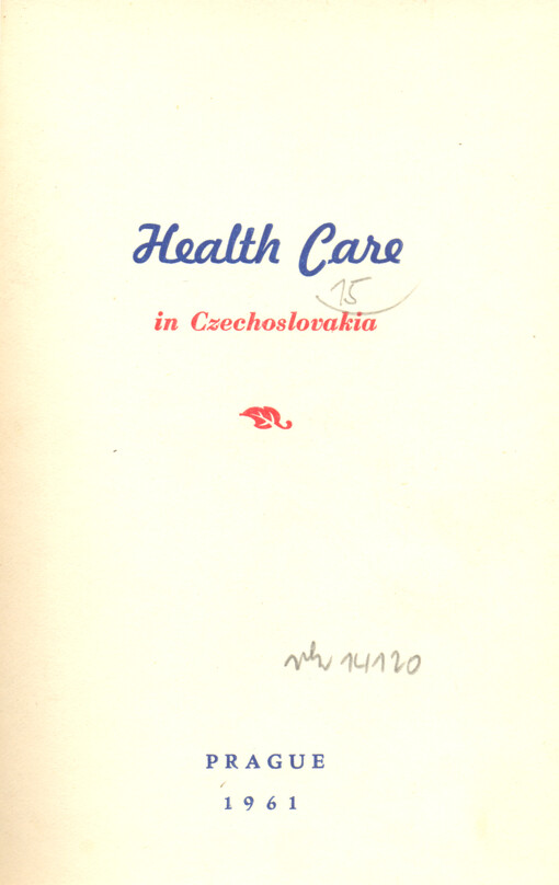 Health care in Czechoslovakia :[informační publikace]