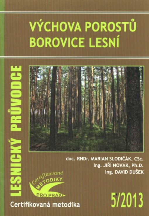 Výchova porostů borovice lesní :certifikovaná metodika
