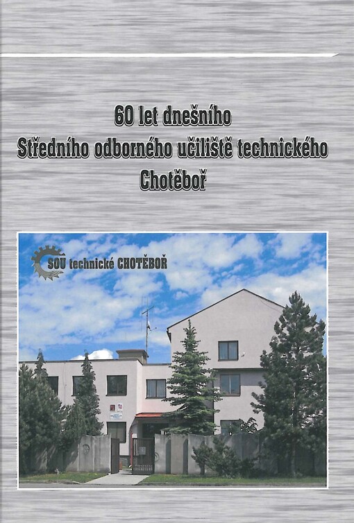 60 let dnešního Středního odborného učiliště technického Chotěboř