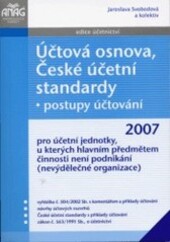 Účtová osnova, České účetní standardy - postupy účtování pro účetní jednotky, u kterých hlavním předmětem činnosti není podnikání (nevýdělečné organizace) : vyhláška č. 504/2002 Sb. s komentářem, návrhy účtových rozvrhů, České účetní standardy s příklady 