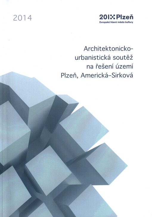 Architektonicko-urbanistická soutěž na řešení území Plzeň, Americká-Sirková