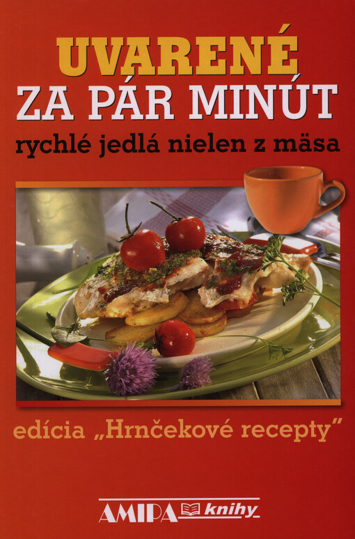 Uvarené za pár minút :rýchle jedlá nielen z mäsa