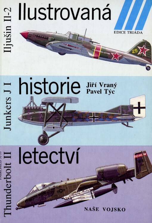 Ilustrovaná historie letectví.Iljušin Il-2, Junkers J I, Thunderbolt II