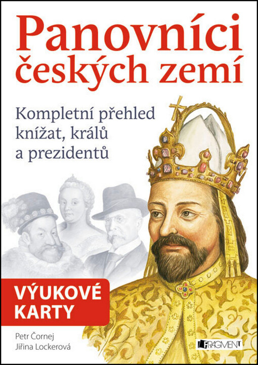 Panovníci českých zemí - Kompletní přehled knížat, králů a prezidentů - výukové karty