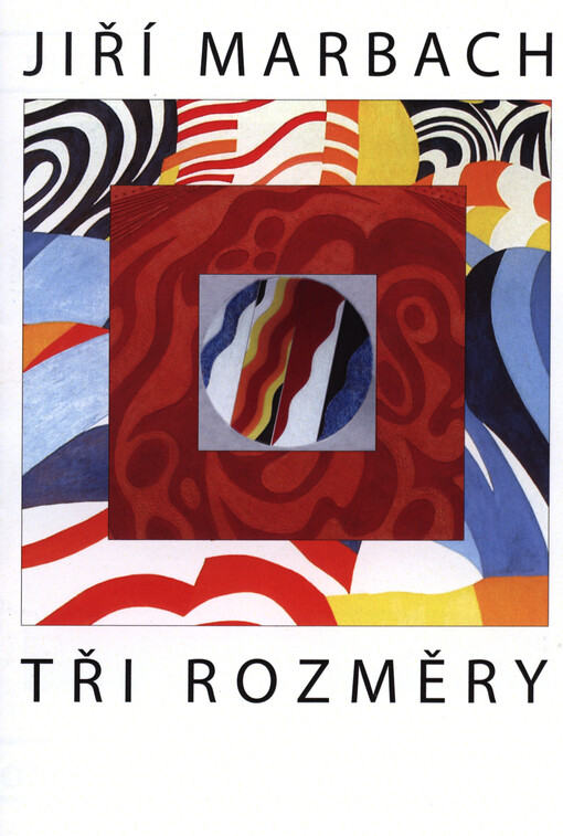 Jiří Marbach :tři rozměry
