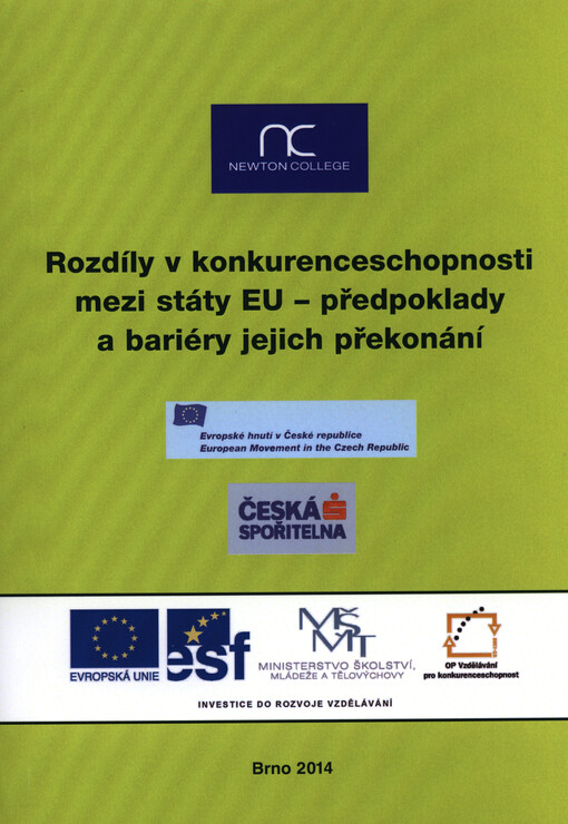 Rozdíly v konkurenceschopnosti mezi státy EU - předpoklady a bariéry jejich překonání :souhrnná publikace z vědeckopopularizační konference ... : Brno, 11. dubna 2014