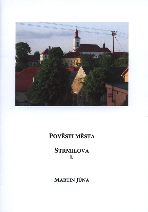 Pověsti města Strmilova I.    