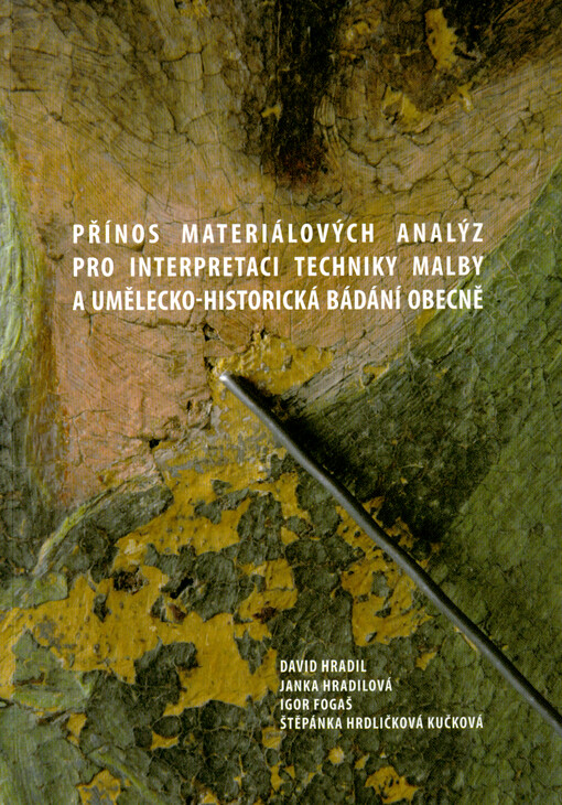 Přínos materiálových analýz pro interpretaci techniky malby a umělecko-historická bádání obecně