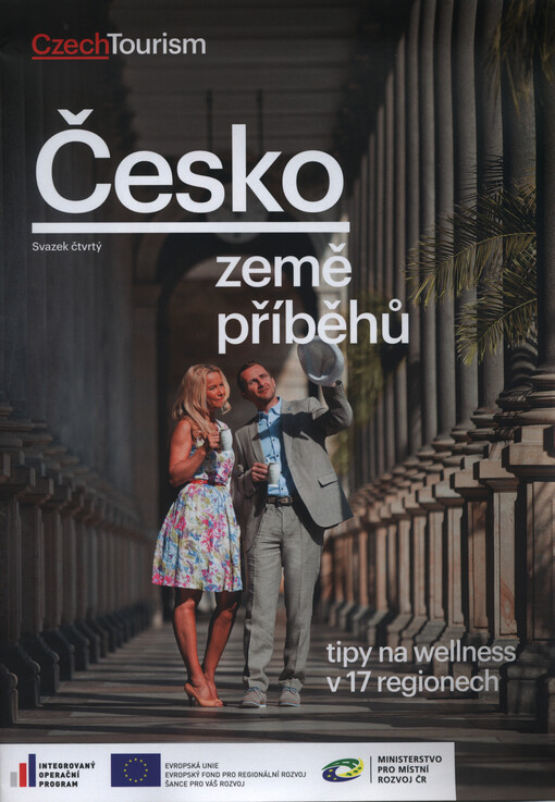 Česko - země příběhů :tipy na wellness v 17 regionech