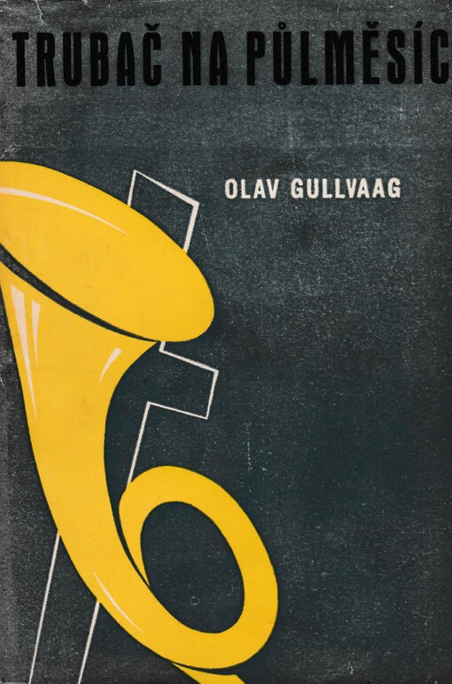 Trubač na půlměsíc :román