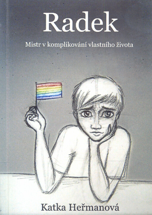 Radek :(mistr v komplikování vlastního života)