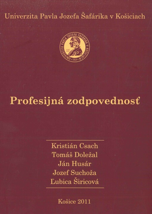 Profesijná zodpovednosť : zodpovednosť za škodu spôsobenú pri výkone vybraných činností s akcentom na europeizáciu deliktuálneho práva