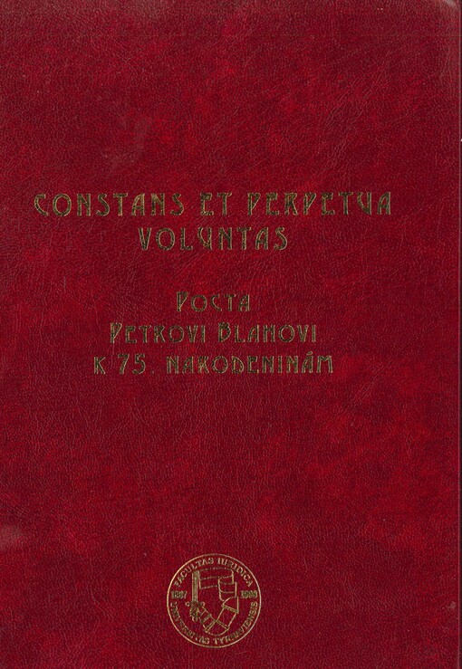 Constans et perpetua voluntas :pocta Petrovi Blahovi k 75. narodeninám