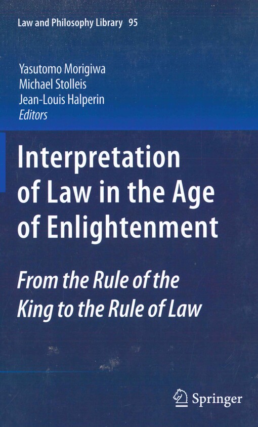 Interpretation of law in the age of enlightenment :from the rule of the king to the rule of law