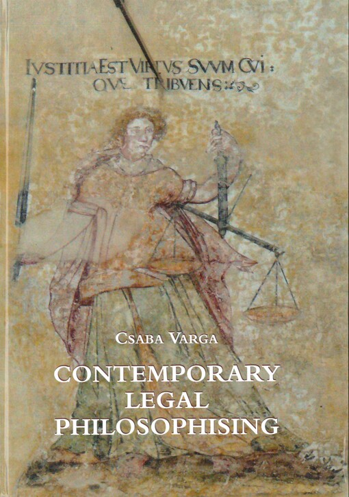 Contemporary legal philosophising :Schmitt, Kelsen, Lukács, Hart, & law and literature, with Marxism's dark legacy in Central Europe (on teaching legal philosophy in appendix)