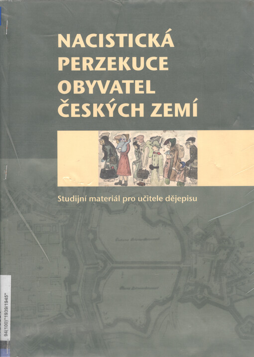 Nacistická perzekuce obyvatel českých zemí: studijní materiál pro učitele dějepisu