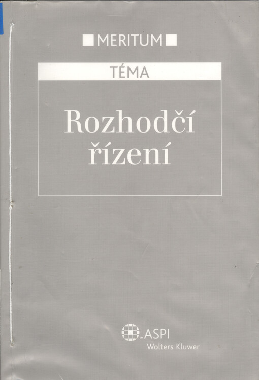 Rozhodčí řízení : výklad je zpracován k právnímu stavu ke dni 1.3.2007