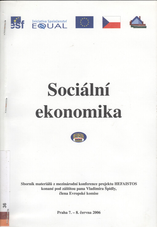 Sociální ekonomika : sborník materiálů z mezinárodní konference projektu Hefaistos ... : Praha 7.-8. června 2006